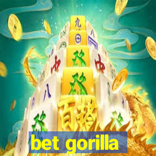 bet gorilla